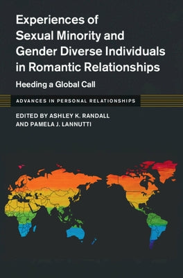 Experiences of Sexual Minority and Gender Diverse Individuals in Romantic Relationships by Randall, Ashley K.