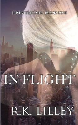 In Flight by Lilley, R. K.