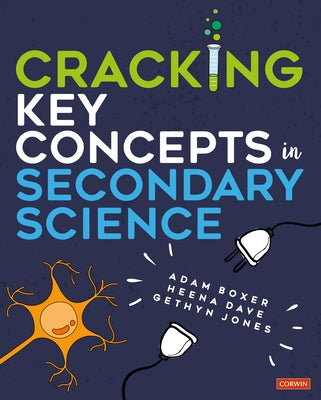Cracking Key Concepts in Secondary Science by Boxer, Adam