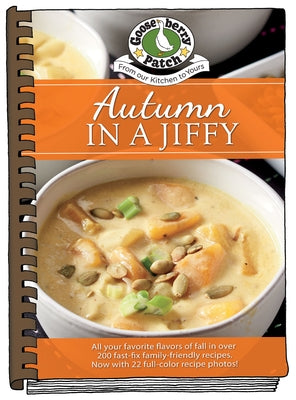 Autumn in a Jiffy: All Your Favorite Flavors of Fall Updated with Photos by Gooseberry Patch
