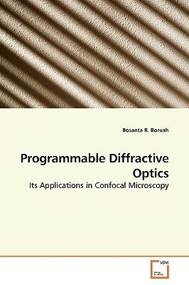Programmable Diffractive Optics by Boruah, Bosanta R.