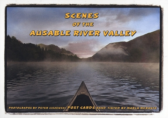 Scenes of the Ausable River Valley by Ciszewski, Peter