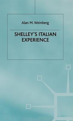 Shelleys Italian Experience by Weinberg, Alan M.