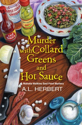 Murder with Collard Greens and Hot Sauce by Herbert, A. L.
