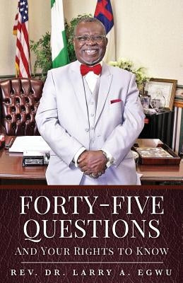 Forty-Five Questions by Egwu, Larry A.