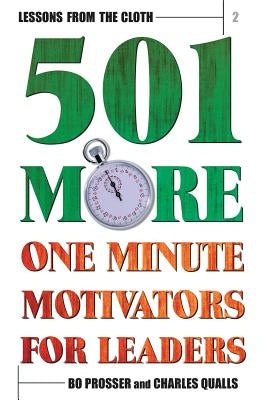 Lessons from the Cloth 2: 501 More One Minute Motivators for Leaders by Qualls, Charles