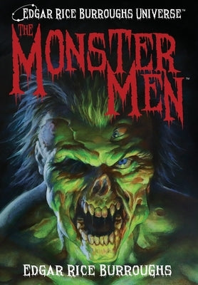 The Monster Men (Edgar Rice Burroughs Universe) by Burroughs, Edgar Rice