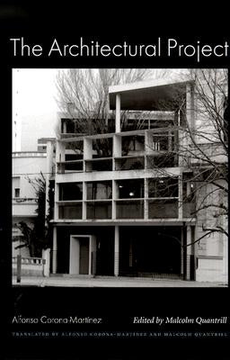 The Architectural Project by Corona-Martínez, Alfonso
