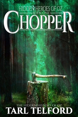 Chopper: An Epic Fairy Tale Adventure by Telford, Tarl