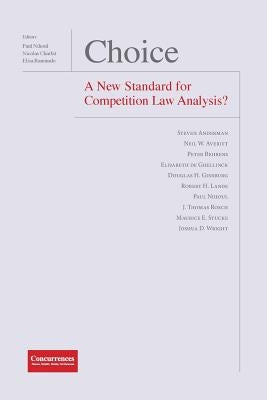 Choice - A New Standard for Competition Law Analysis? by Nihoul, Paul