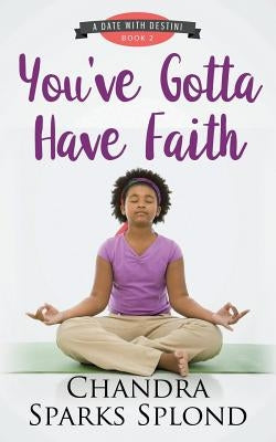 You've Gotta Have Faith by Taylor, Chandra Sparks