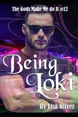 Being Loki by Oliver, Lisa