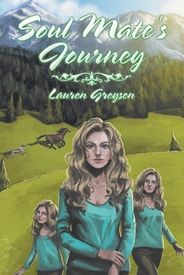 Soul Mate's Journey by Greysen, Lauren