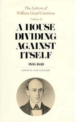 The Letters of William Lloyd Garrison by Garrison, William Lloyd