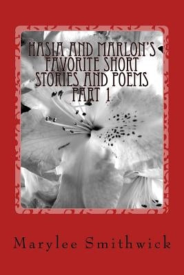Hasia and Marlon's Favorite Short Stories and Poems by Smithwick, Marylee