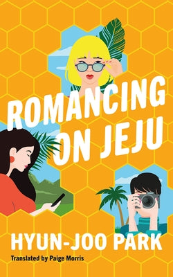 Romancing on Jeju by Park, Hyun-Joo