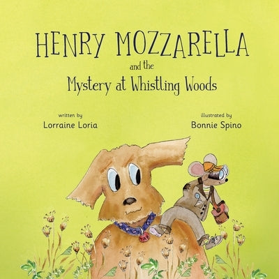Henry Mozzarella and the Mystery at Whistling Woods by Spino, Bonnie