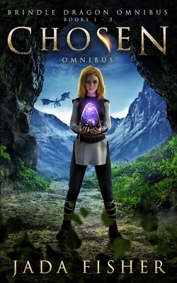Chosen Omnibus: The Brindle Dragon, Books 1-3 by Fisher, Jada