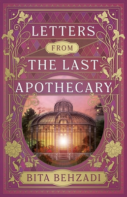 Letters from the Last Apothecary by Behzadi, Bita