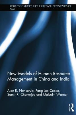 New Models of Human Resource Management in China and India by Nankervis, Alan R.