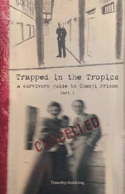 Trapped in the Tropics Part 1 by Goldring, Timothy