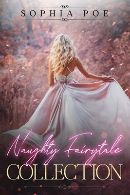 Naughty Fairytale Collection by Poe, Sophia