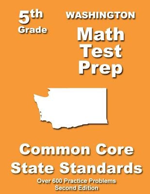 Washington 5th Grade Math Test Prep: Common Core Learning Standards by Treasures, Teachers'