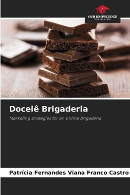 Docelê Brigaderia by Fernandes Viana Franco Castro, Patrícia