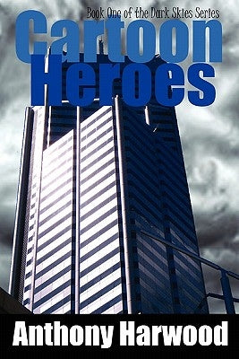 Cartoon Heroes by Harwood, Anthony