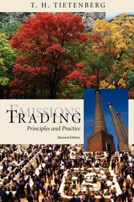 Emissions Trading: Principles and Practice by Tietenberg, Thomas