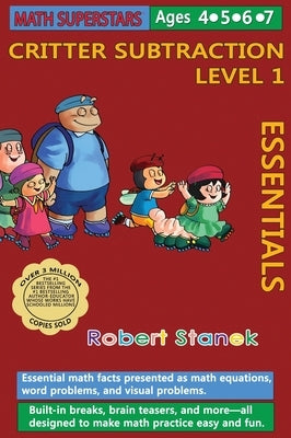 Math Superstars Subtraction Level 1, Library Hardcover Edition: Essential Math Facts for Ages 4 - 7 by Stanek, Robert