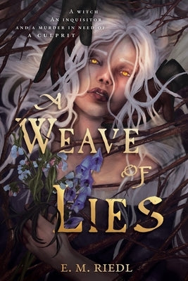 A Weave of Lies by Riedl, E. M.