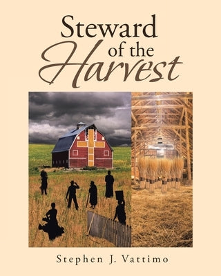 Steward of the Harvest by Vattimo, Stephen J.
