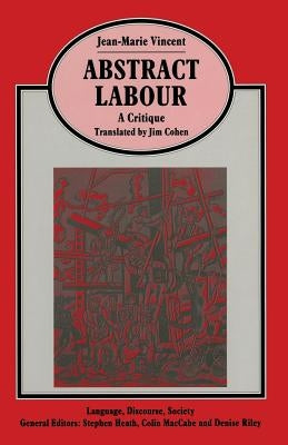 Abstract Labour: A Critique by Cohen, Jim