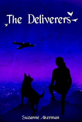 The Deliverers by Akerman, Suzanne