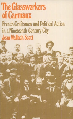 The Glassworkers of Carmaux by Scott, Joan Wallace