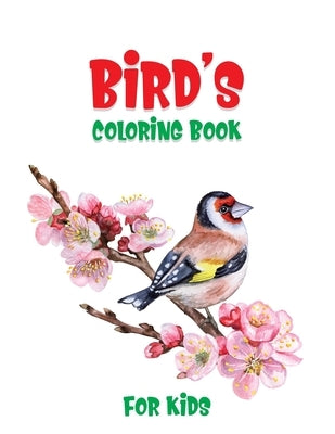 Bird's Coloring Book For Kids: A Unique Collection Of Coloring Pages by Publishing, Laalpiran