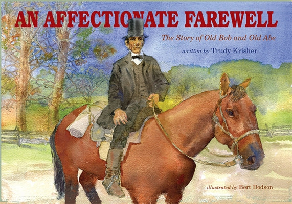 An Affectionate Farewell: The Story of Old Abe and Old Bob by Krisher, Trudy