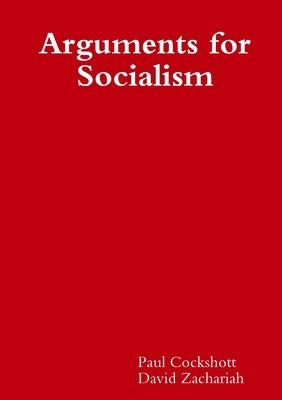Arguments for Socialism by Cockshott, Paul
