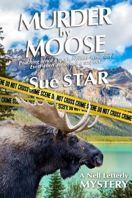 Murder by Moose by Star, Sue