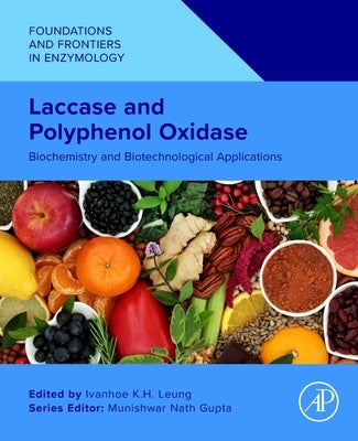 Laccase and Polyphenol Oxidase: Biochemistry and Biotechnological Applications by Leung, Ivanhoe K. H.