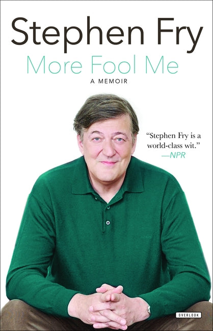 More Fool Me: A Memoir by Fry, Stephen