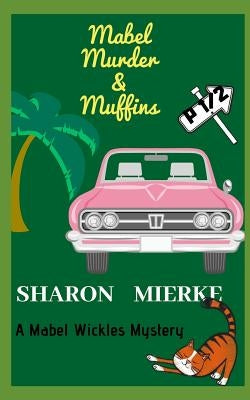Mabel, Murder, & Muffins by Mierke, Sharon