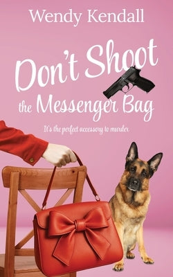 Don't Shoot The Messenger Bag by Kendall, Wendy
