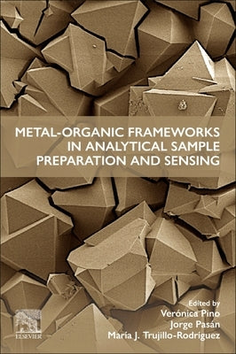 Metal-Organic Frameworks in Analytical Sample Preparation and Sensing by Pino, Verónica