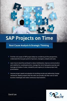 SAP Projects on Time: Root Cause Analysis & Strategic Thinking by Lee, David S.