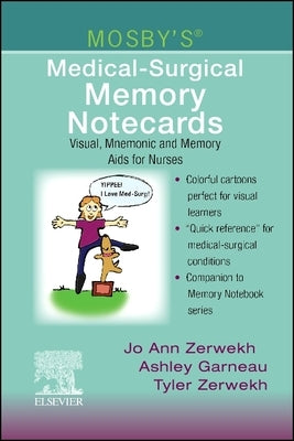 Mosby's Medical-Surgical Memory Notecards: Visual, Mnemonic and Memory AIDS for Nurses by Zerwekh, Joann