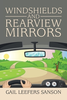 Windshields and Rearview Mirrors by Sanson, Gail Leefers