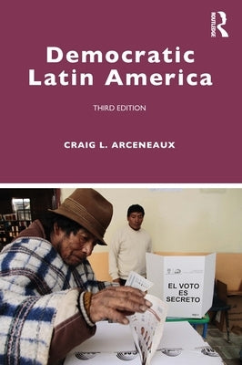 Democratic Latin America by Arceneaux, Craig L.