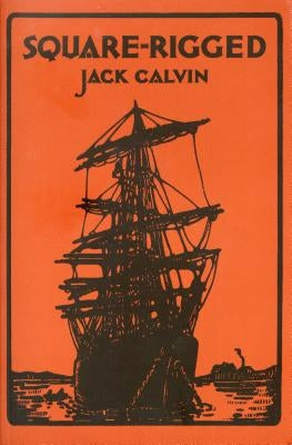 Square-Rigged by Calvin, Jack
